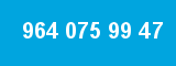 964 075 99 47